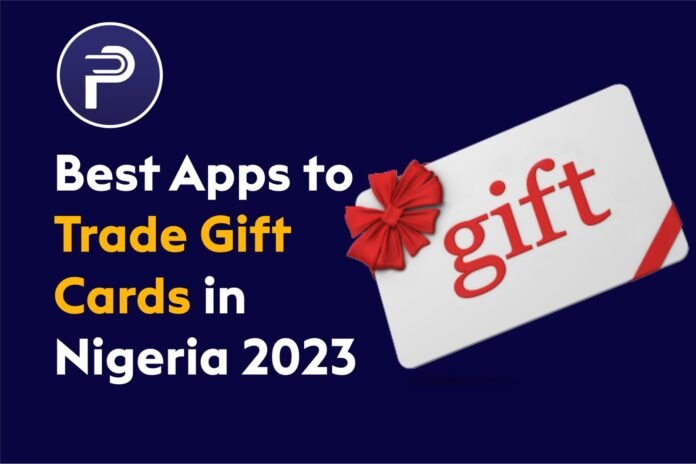 Best Apps to Trade Gift Cards in Nigeria 2023