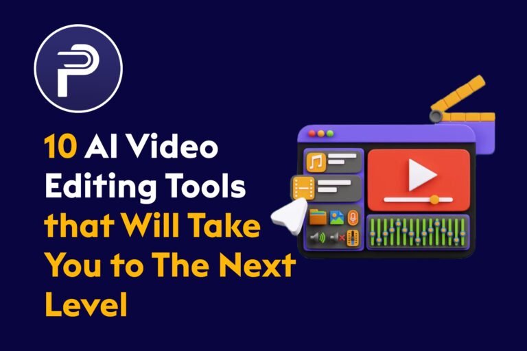 10 AI Video Editing Tools That Will Take You To The Next Level