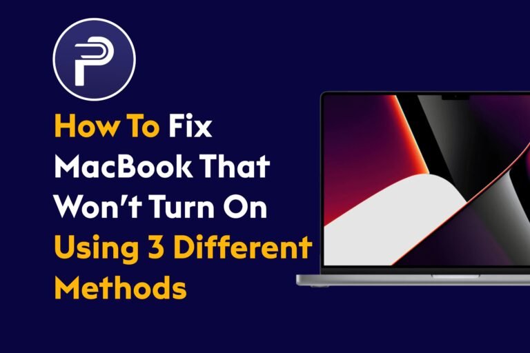 How To Fix MacBook That Won’t Turn On Using 3 Different Methods