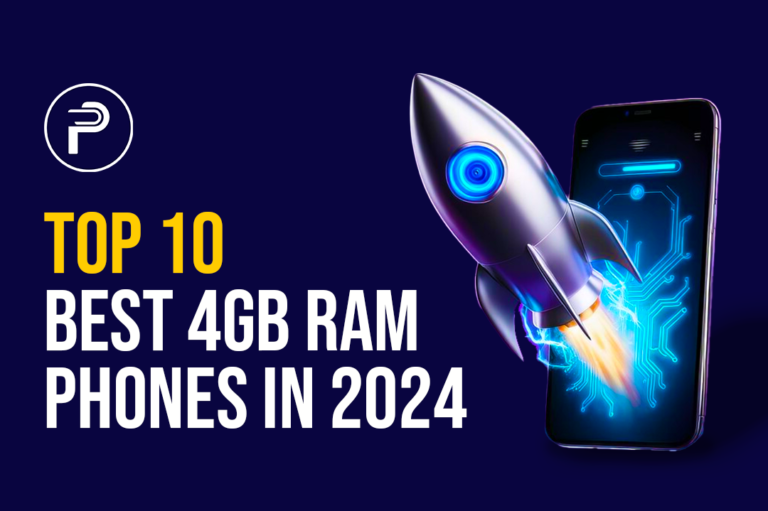 Top 10 Best 4GB RAM Phones in 2024