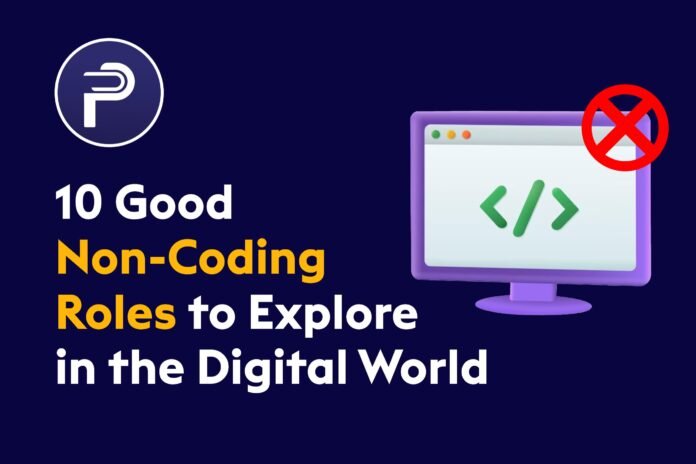 Non-Coding Roles to Explore in the Digital World Non-Coding Roles to Explore in the Digital World