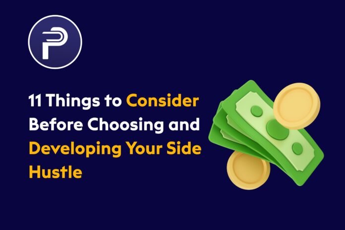 11 Things to Consider Before Choosing and Developing Your Side Hustle 11 Things to Consider Before Choosing and Developing Your Side Hustle