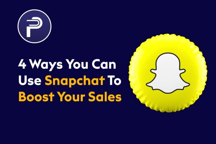 4 Ways You Can Use Snapchat To Boost Your Sales 4 Ways You Can Use Snapchat To Boost Your Sales