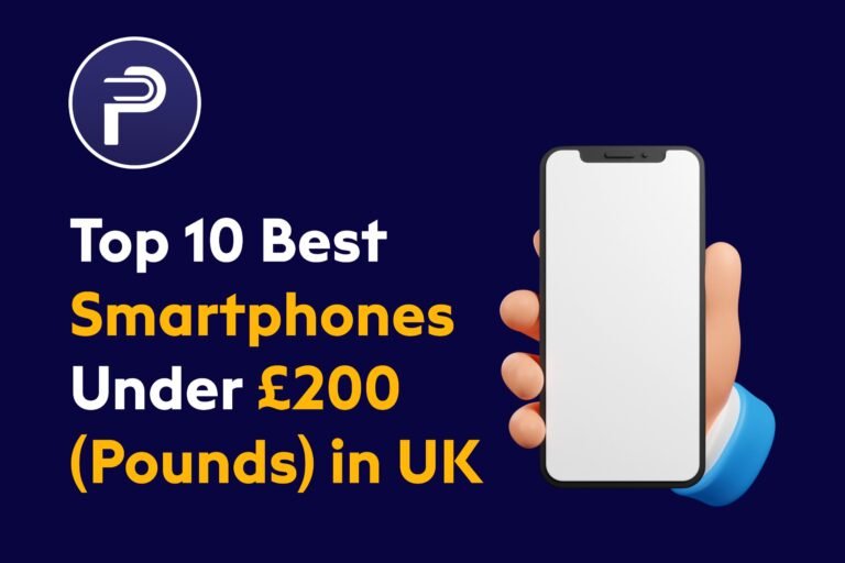 Top 10 Best Smartphones Under £200 (Pounds) in UK