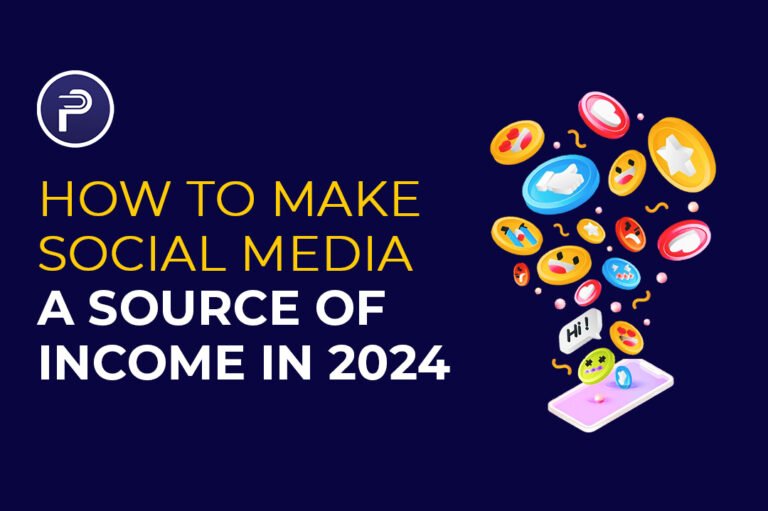 How to Make Social Media a Source of Income in 2024