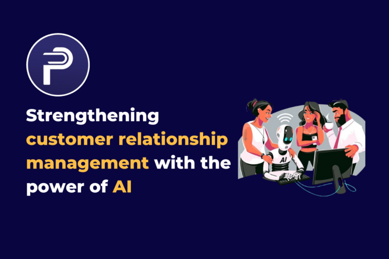Strengthening Customer Relationship with the power of AI