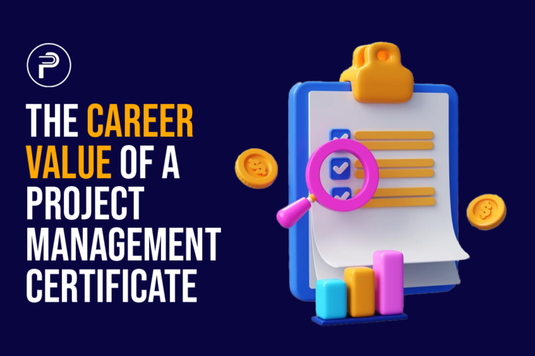 The Career Value of a Project Management Certificate